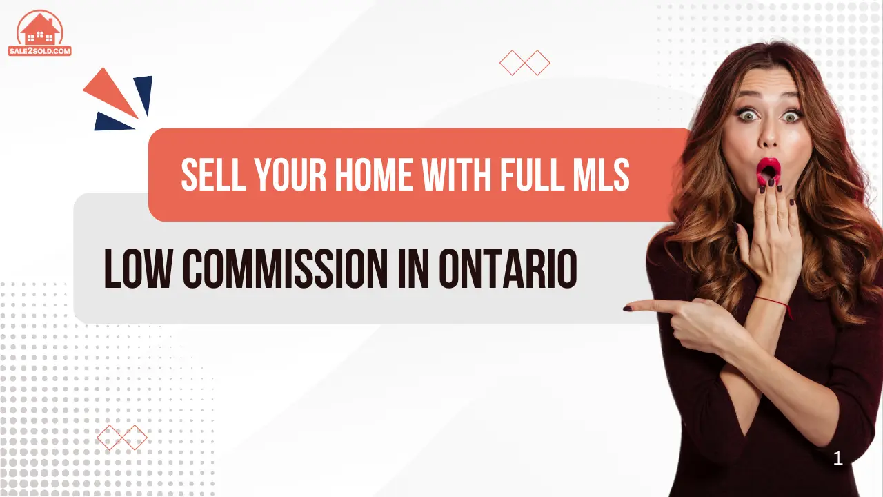 Sell Your Home with Full MLS and Low Commission in Ontario